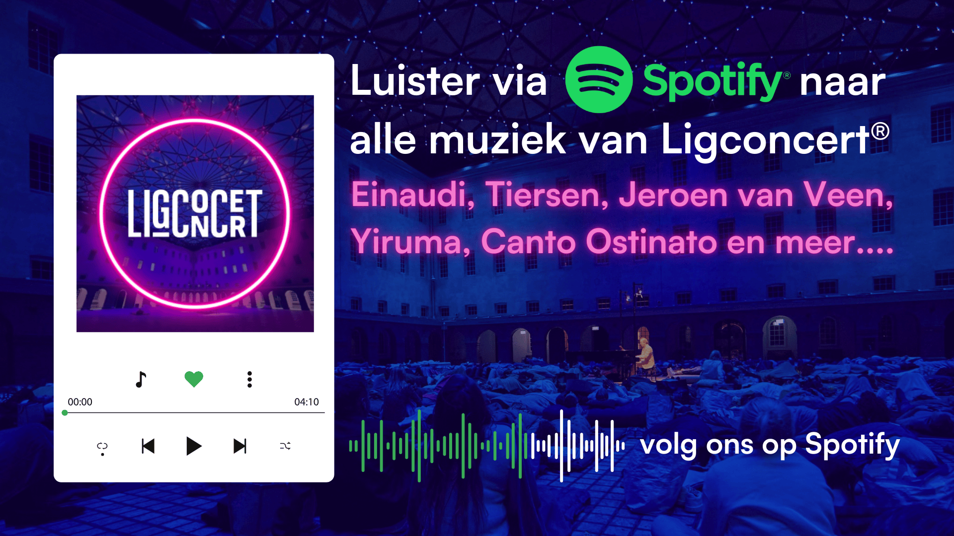 Luister via ons Spotifykanaal naar alle muziek van Ligconvert