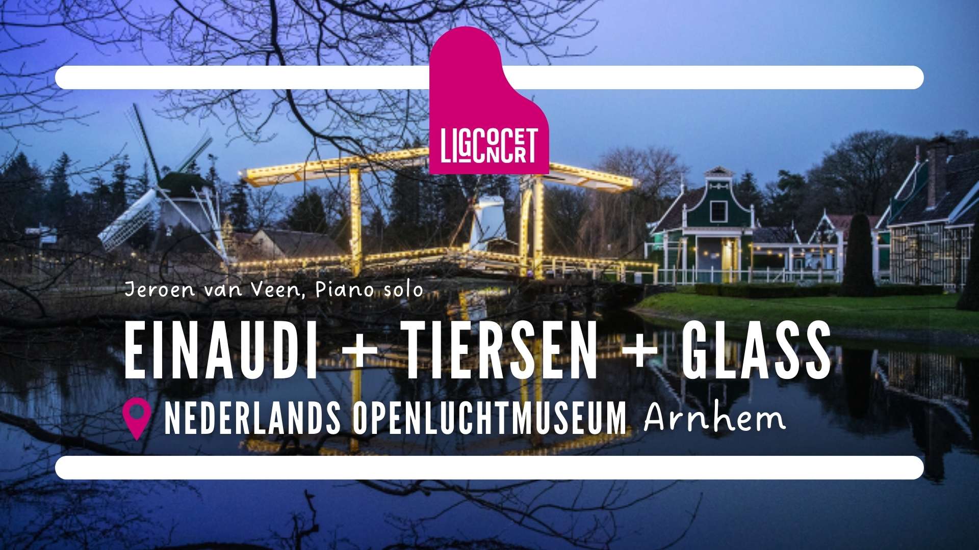 Ligconcert® Einaudi Tiersen Glass, Openluchtmuseum Arnhem 1 Stichting Ligconcert®