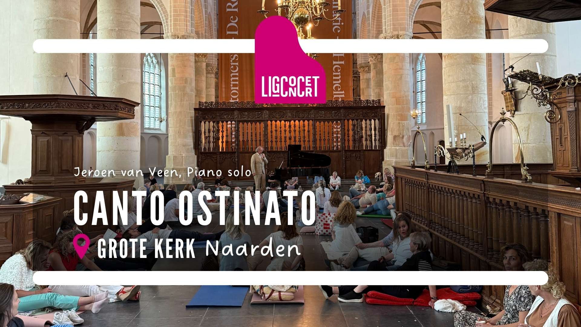 Ligconcert® Canto Ostinato Grote Kerk Naarden 1 Grote Kerk Naarden - Ligconcert® Partner