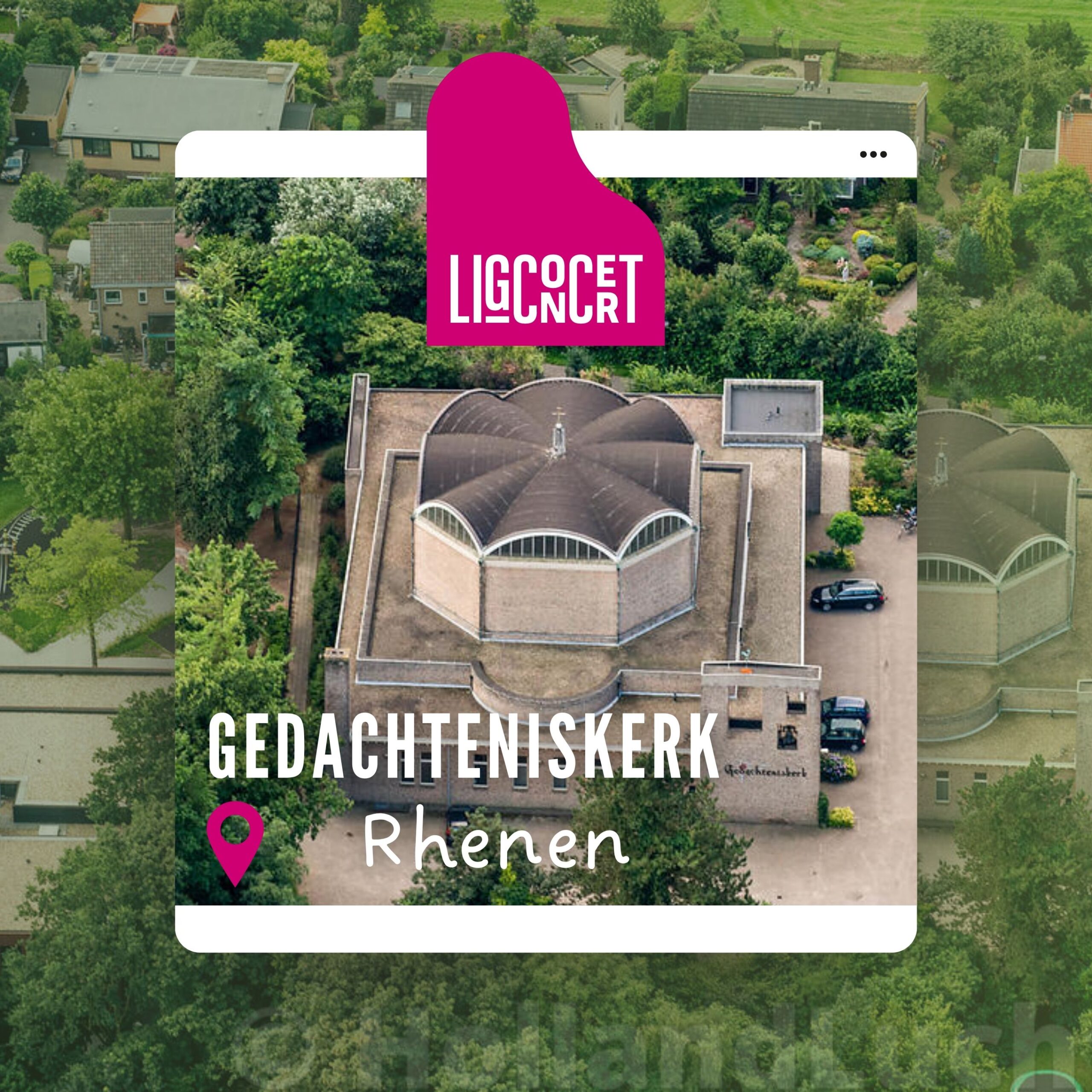 Gedachteniskerk Rhenen - Ligconcert®