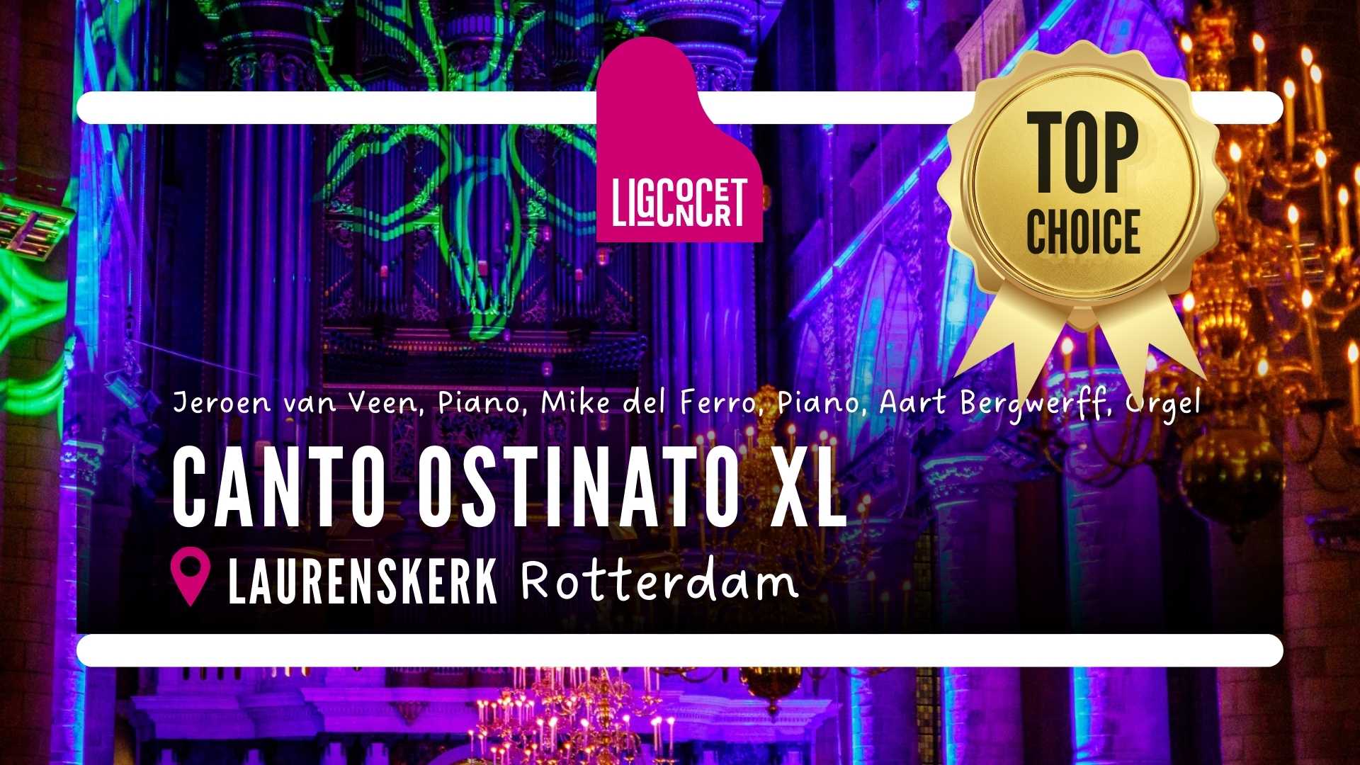 Ligconcert® Canto Ostinato, Laurenskerk Rotterdam