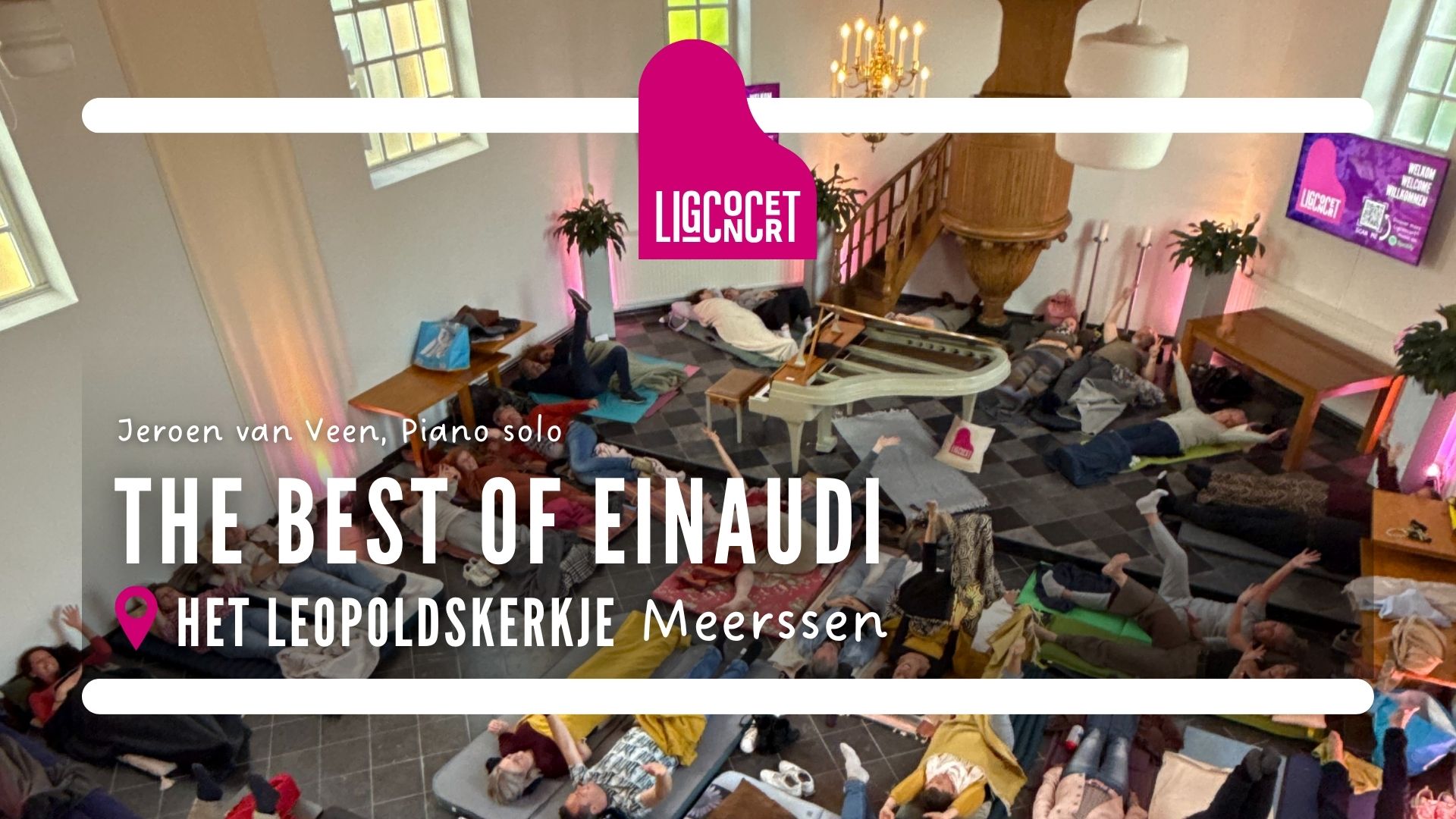 Ligconcert® The Best of Einaudi, Leopoldskerkje Meerssen 1 Stichting Ligconcert®