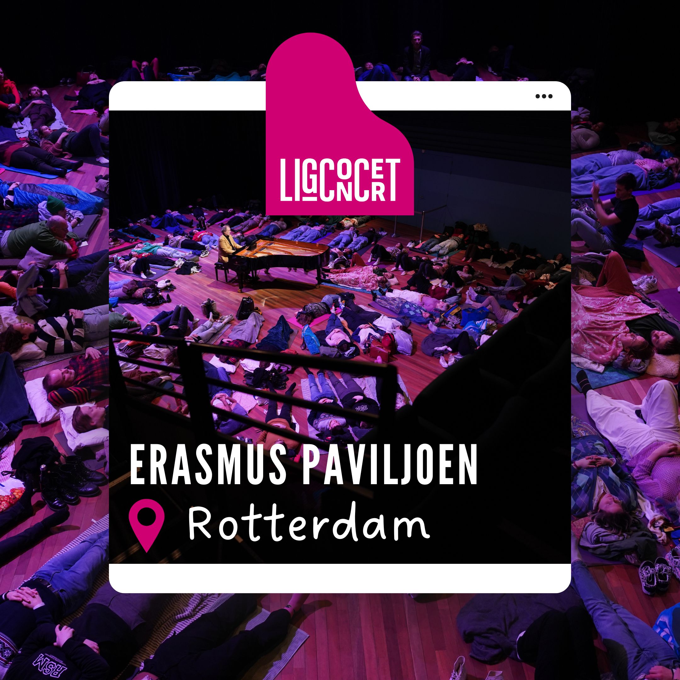 Erasmus Paviljoen Rotterdam - Ligconcert®