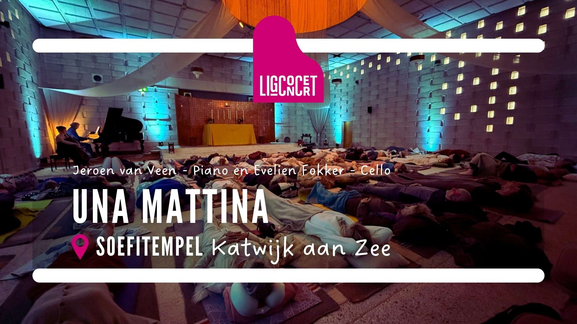 Ligconcert® Una Mattina 1 Jetenzo, Stichting Ligconcert®