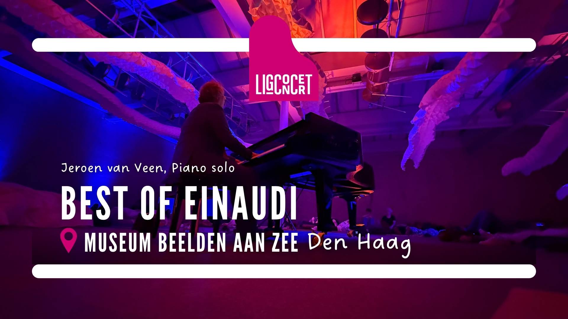 Ligconcert® Best of Einaudi, Museum Beelden aan Zee Den Haag